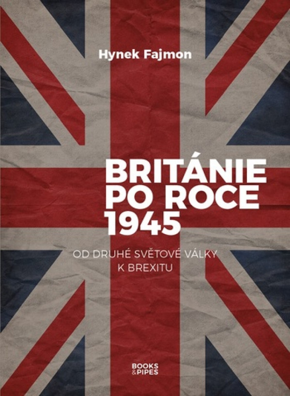 Hynek Fajmon: BRITÁNIE PO ROCE 1945
