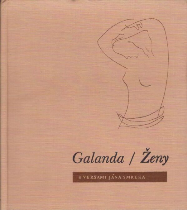 M. Galanda, J. Smrek: GALANDA / ŽENY