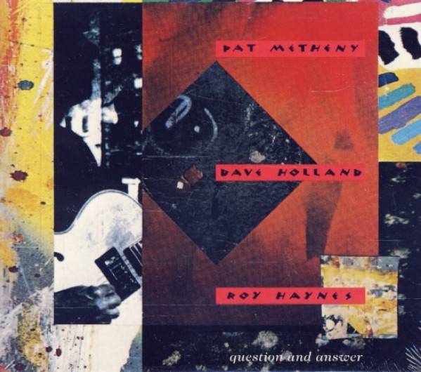 Pat Metheny, Dave Holland, Roy Haynes: QUESTION AND ANSWER
