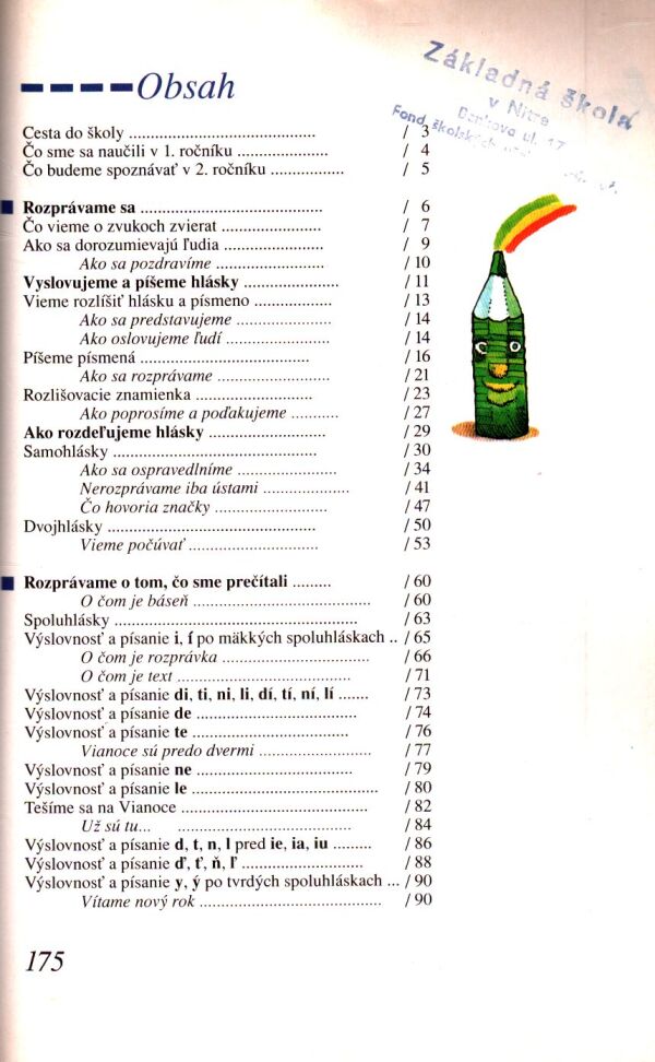 V. Bakalová, J. Krajčovičová, A. Bujalka: SLOVENSKÝ JAZYK PRE 2. ROČNÍK ZÁKLADNÝCH ŠKÔL