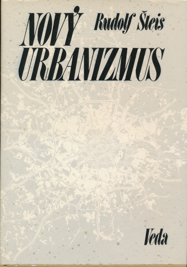 Rudolf Šteis: NOVÝ URBANIZMUS