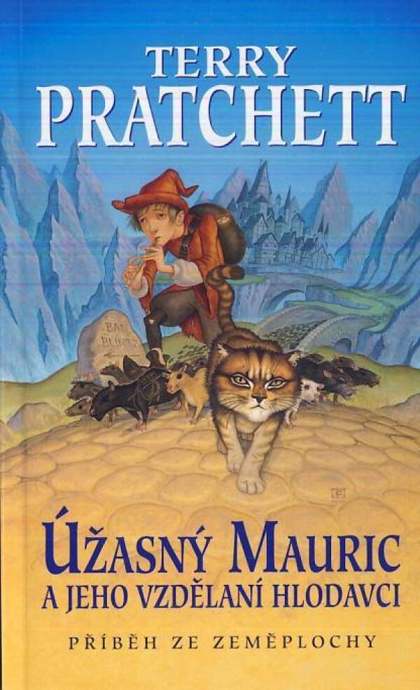 Terry Pratchett: ÚŽASNÝ MAURIC A JEHO VZDĚLANÍ HLODAVCI