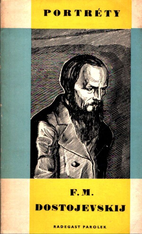 Radegast Parolek: F. M. DOSTOJEVSKIJ