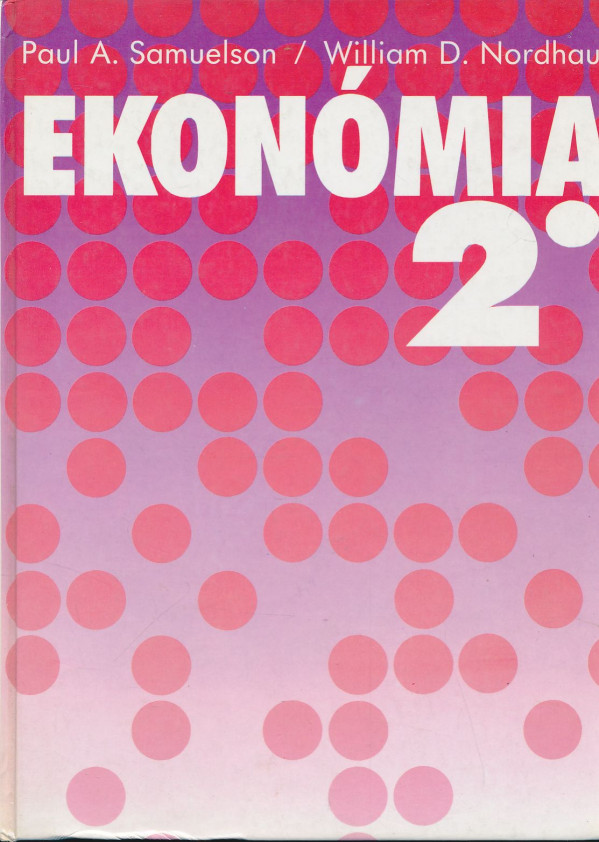 Paul A. Samuelson, Nordhaus William D. : Ekonómia I, II