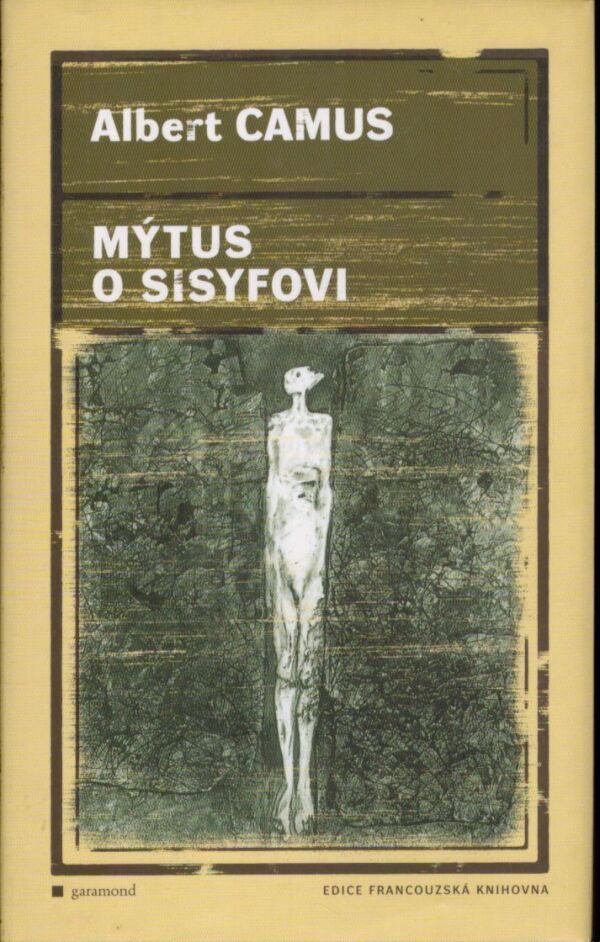 Albert Camus: MÝTUS O SISYFOVI