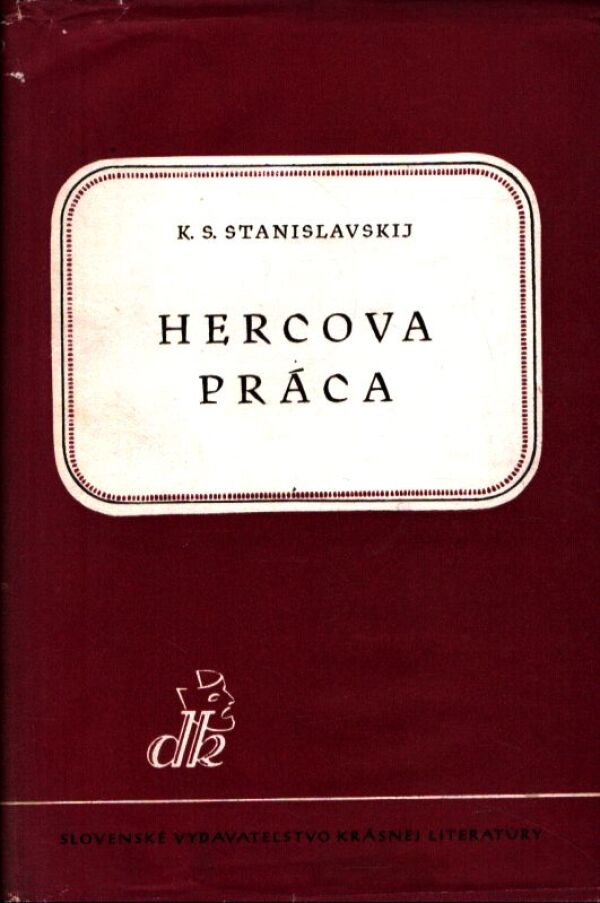 K.S. Stanislavskij: HERCOVA PRÁCA II.