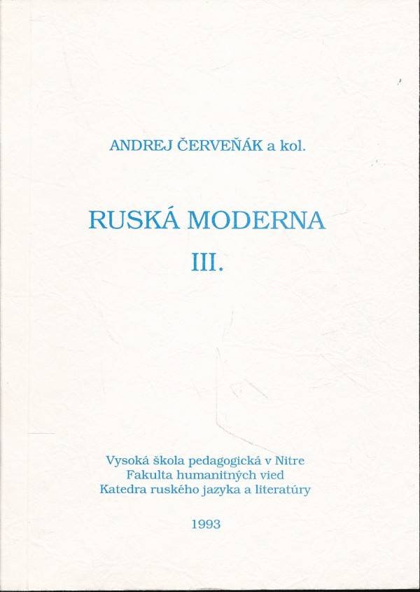 Andrej Červeňák a kol.: RUSKÁ MODERNA III.