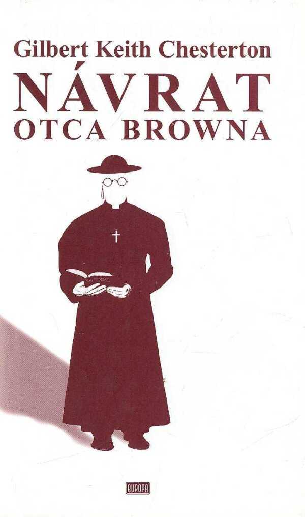 Gilbert Keith Chesterton: NÁVRAT OTCA BROWNA