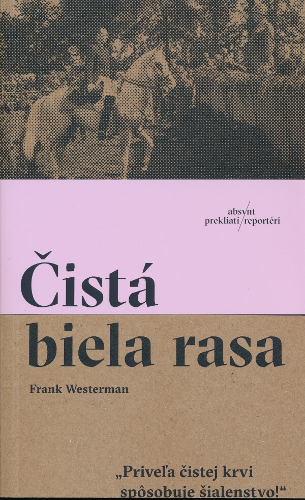 Frank Westerman: ČISTÁ BIELA RASA