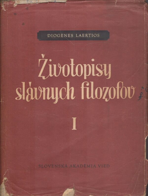 Diogenes Laertios: ŽIVOTOPISY SLÁVNYCH FILOZOFOV I-II