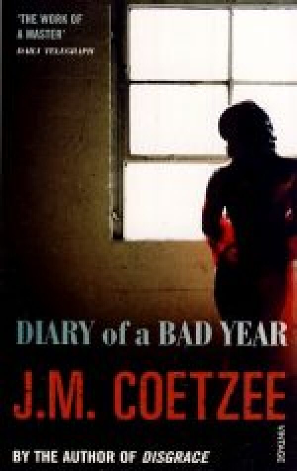 J. M. Coetzee: DIARY OF A BAD YEAR