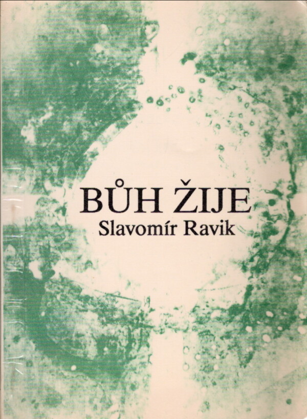 Slavomír Ravik: BŮH ŽIJE