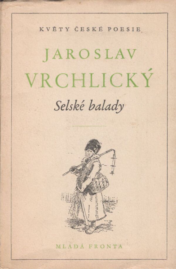 Jaroslav Vrchlický: SELSKÉ BALADY