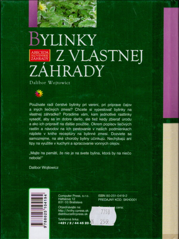 Dalibor Wojtowicz BYLINKY Z VLASTNEJ ZÁHRADY Pod Vŕškom