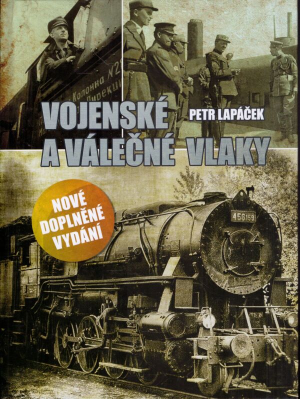 Petr Lapáček: VOJENSKÉ A VÁLEČNÉ VLAKY