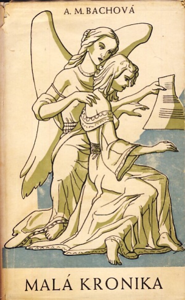 A.M. Bachová: MALÁ KRONIKA