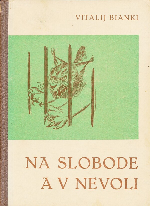 Vitalij Bianki: NA SLOBODE A V NEVOLI