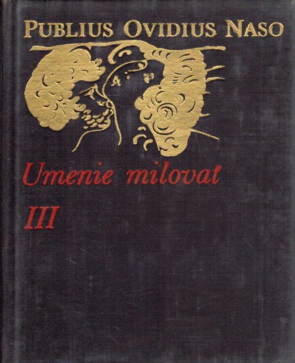 Publius Ovidius Naso: UMENIE MILOVAŤ I-III