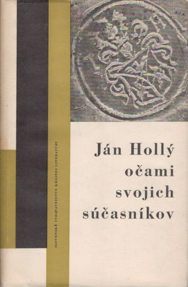 JÁN HOLLÝ OČAMI SVOJICH SÚČASNÍKOV