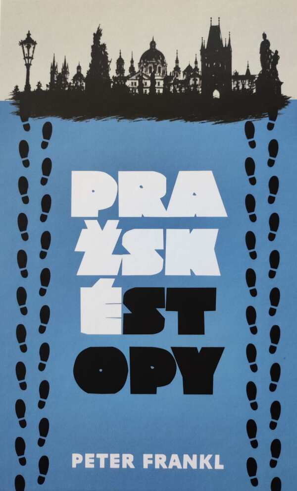Peter Frankl: PRAŽSKÉ STOPY
