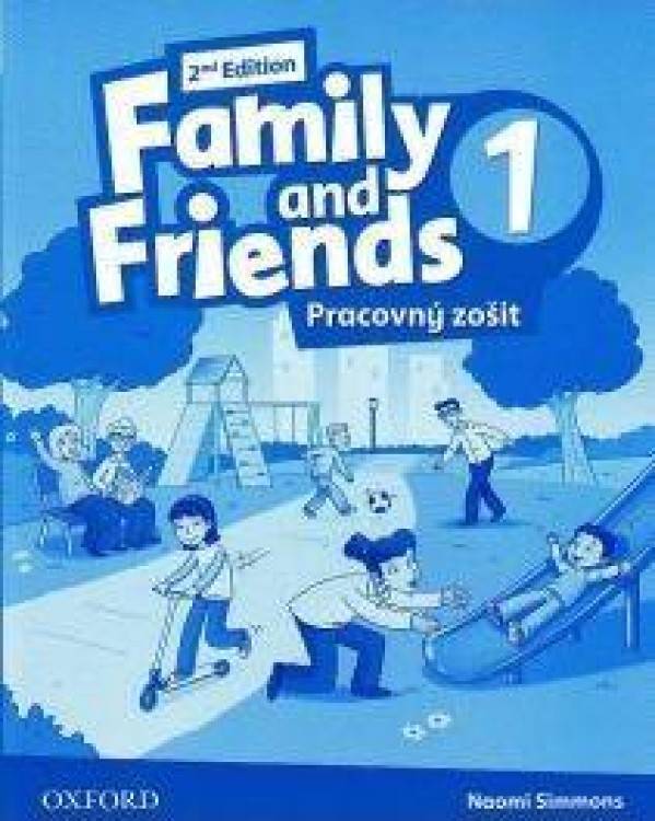 Naomi Simmons: FAMILY AND FRIENDS 1 (2nd EDITION) - PRACOVNÝ ZOŠIT