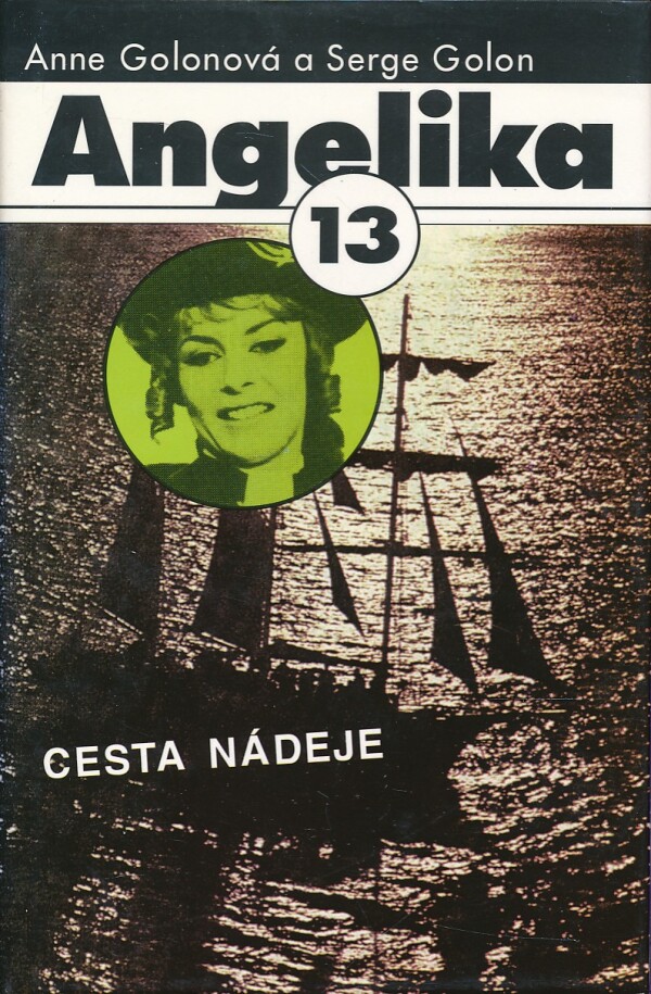 Anne Golonová, Serge Golon: ANGELIKA 13 - CESTA NÁDEJE