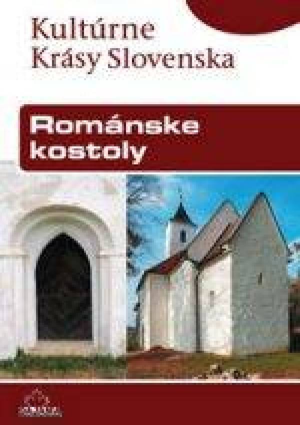 Štefan Podolinský: ROMÁNSKE KOSTOLY - KULTÚRNE KRÁSY SLOVENSKA