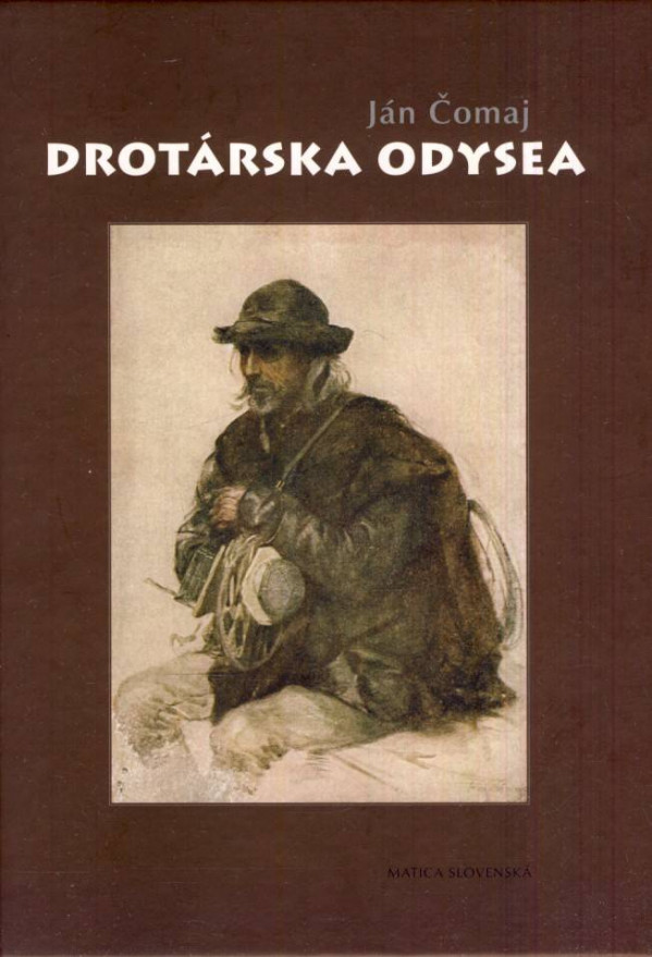 Ján Čomaj: DROTÁRSKA ODYSEA