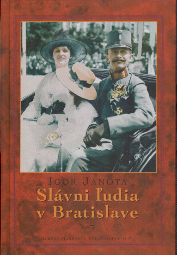 Igor Janota: SLÁVNI ĽUDIA V BRATISLAVE