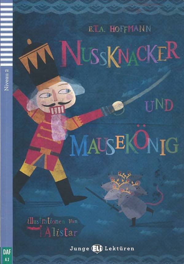 E. T. A. Hoffmann: NUSSKNACKER UND MAUSEKÖNIG + CD