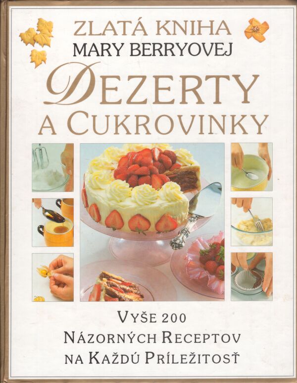 Mary Berryová: DEZERTY A CUKROVINKY