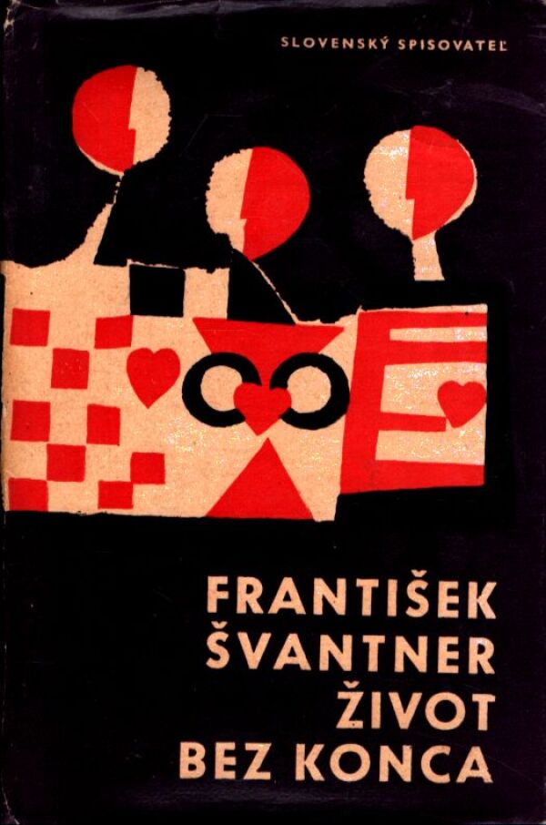 František Švantner: ŽIVOT BEZ KONCA