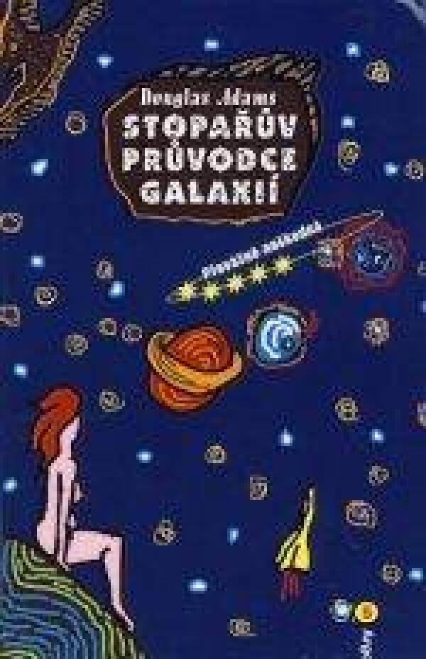 Douglas Adams: PŘEVÁŽNĚ NEŠKODNÁ - STOPAŘŮV PRŮVODCE GALAXII 5.