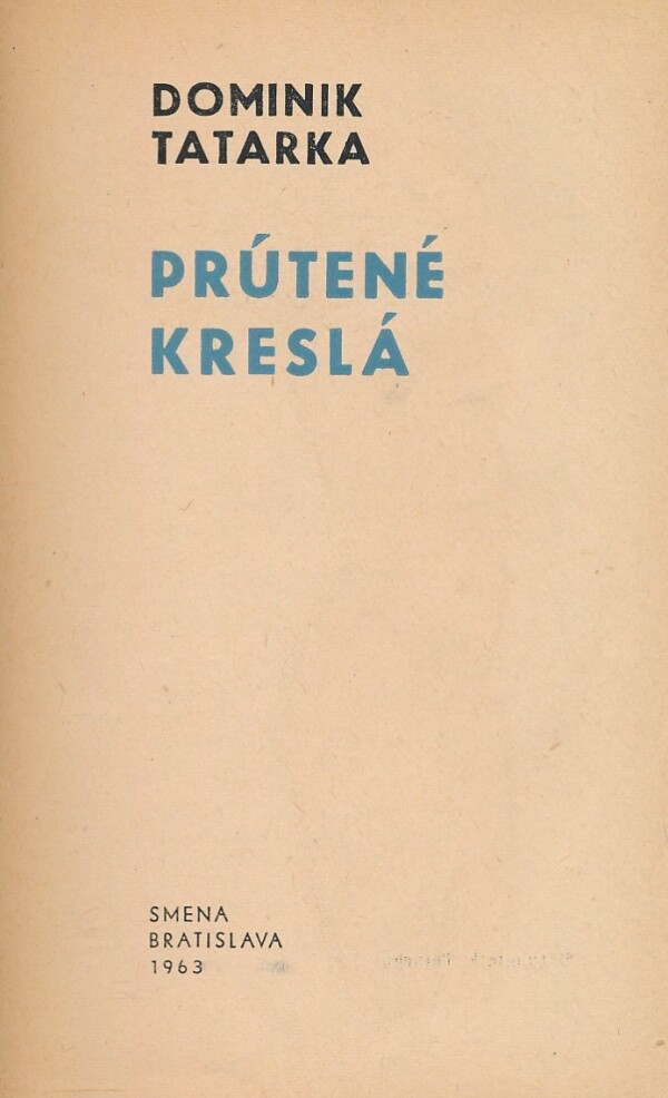 Dominik Tatarka: PRÚTENÉ KRESLÁ