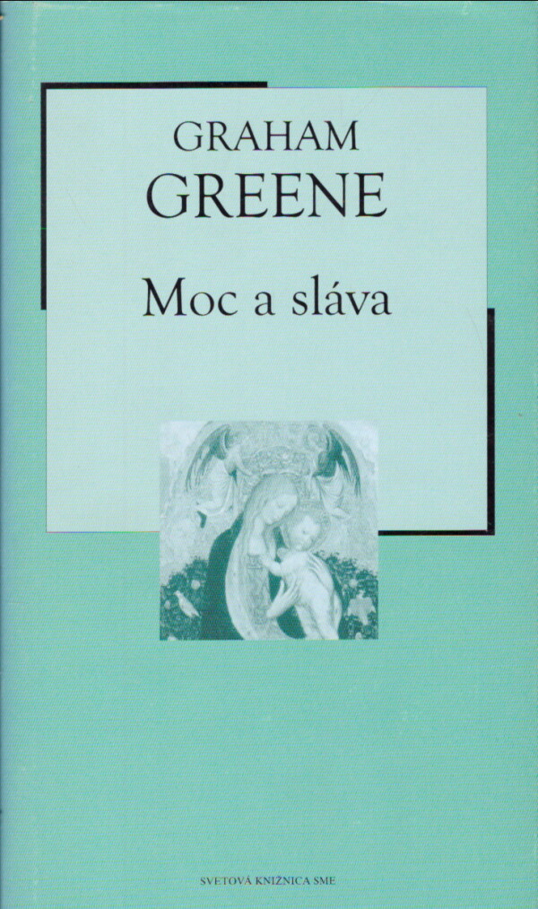 Graham Greene: MOC A SLÁVA