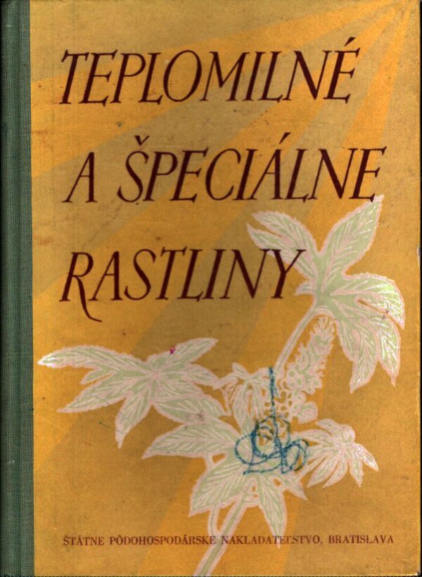 TEPLOMILNÉ A ŠPECIÁLNE RASTLINY