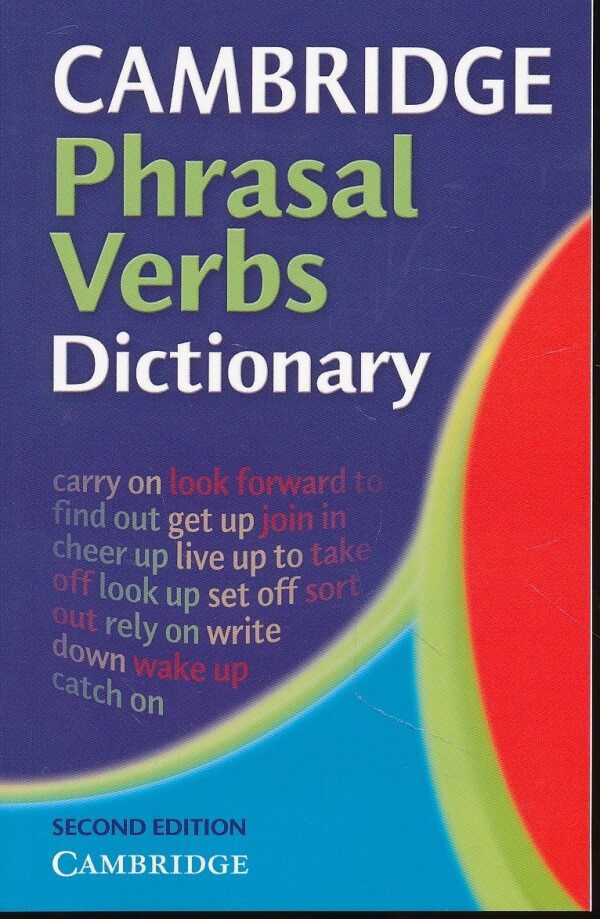 CAMBRIDGE PHRASAL VERBS DICTIONARY