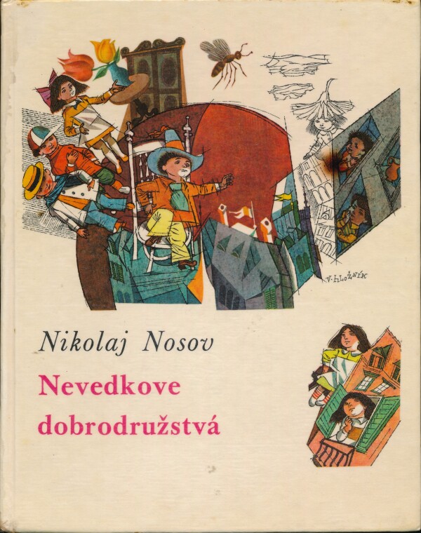 Nikolaj Nosov: NEVEDKOVE DOBRODRUŽSTVÁ