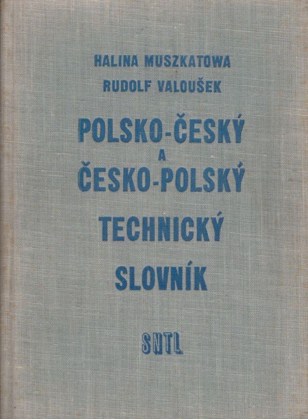 Halina Muszkatowa, Rudolf Valoušek: POLSKO-ČESKÝ A ČESKO-POLSKÝ TECHNICKÝ SLOVNÍK