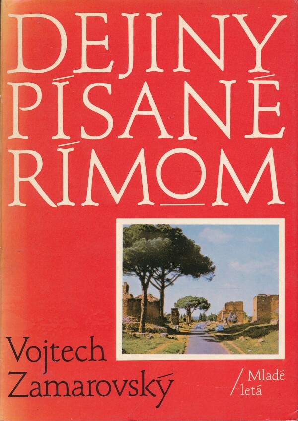VOjtech Zamarovský: DEJINY PÍSANÉ RÍMOM