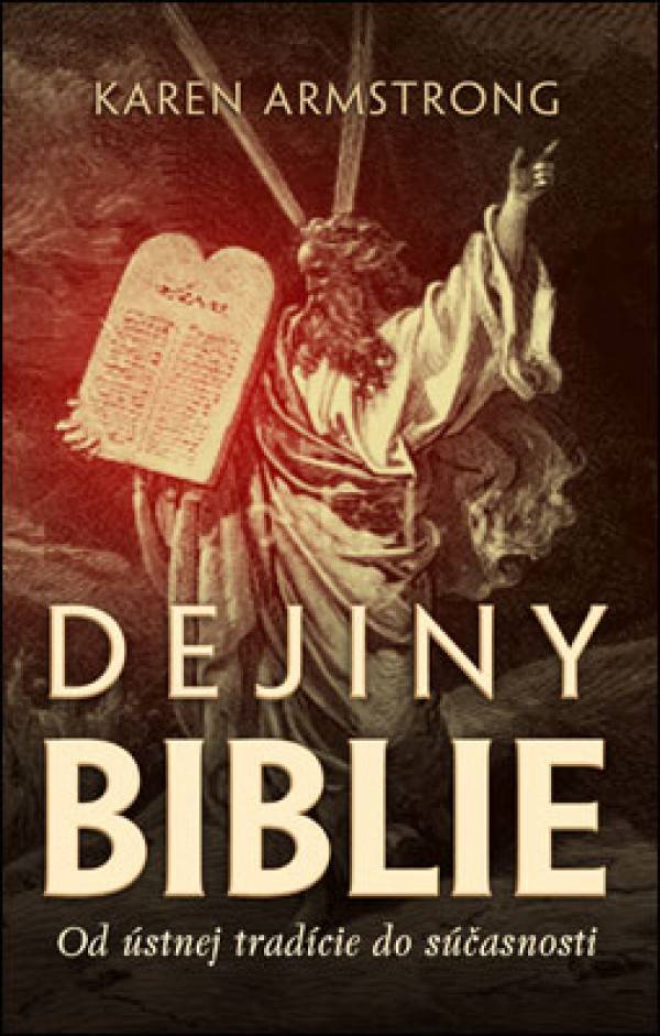 Karen Armstrong: DEJINY BIBLIE