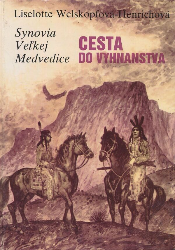 Liselotte Welskopfová-Henrichová: Synovia Veľkej Medvedice 1-6