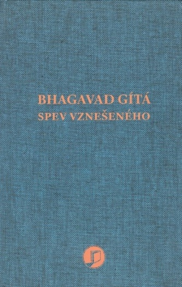 BHAGAVAD GÍTÁ. SPEV VZNEŠENÉHO
