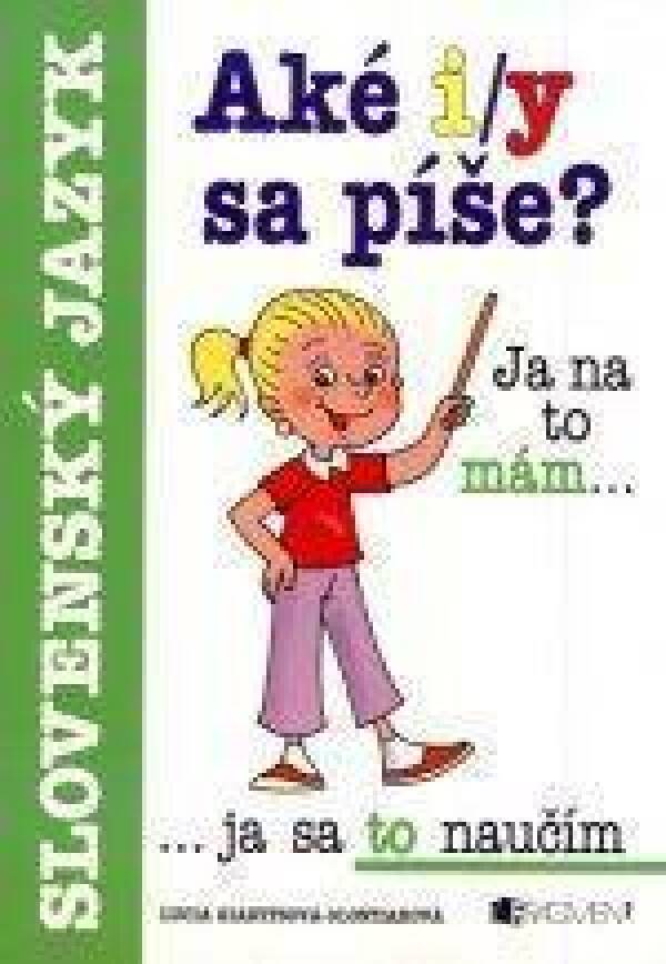 Lucia Gianitsová-Ološtiaková: AKÉ I / Y SA PÍŠE?