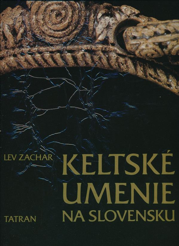 Lev Zachar: KELTSKÉ UMENIE NA SLOVENSKU