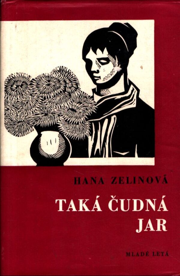 Hana Zelinová: TAKÁ ČUDNÁ JAR