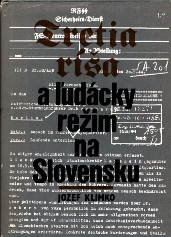 Jozef Klimko: TRETIA RÍŠA A ĽUDÁCKY REŽIM NA SLOVENSKU