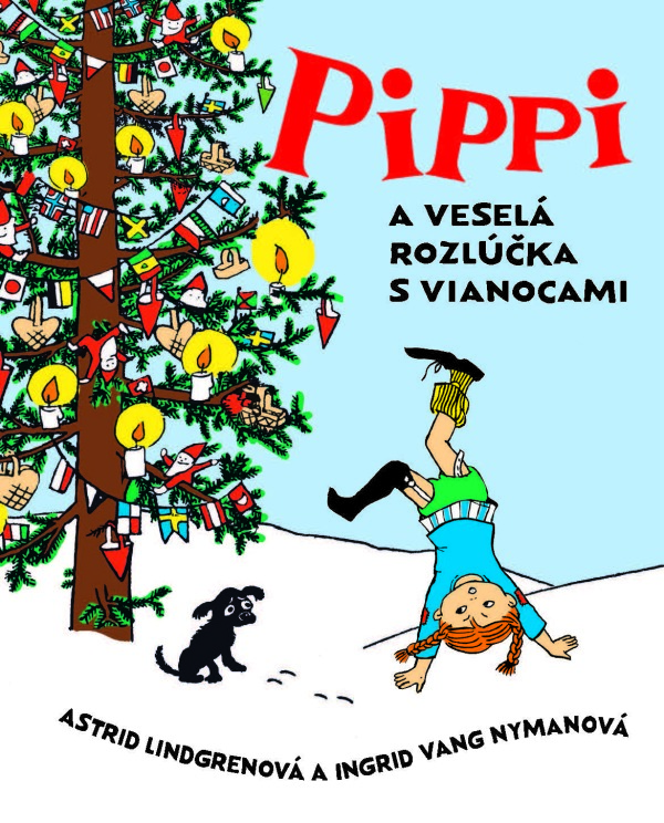 Astrid Lindgrenová: PIPPI A VESELÁ ROZLÚČKA S VIANOCAMI