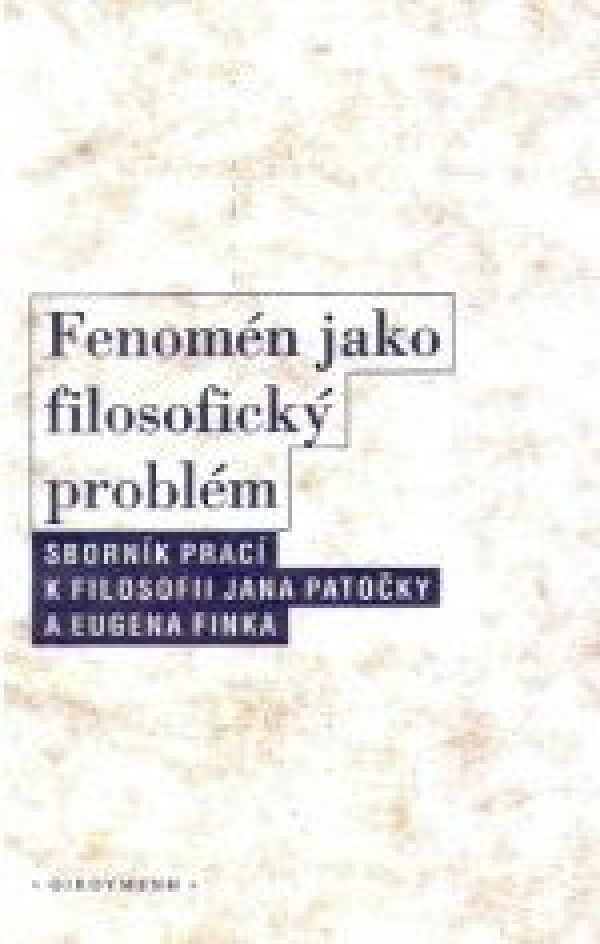 FENOMÉN JAKO FILOSOFICKÝ PROBLÉM