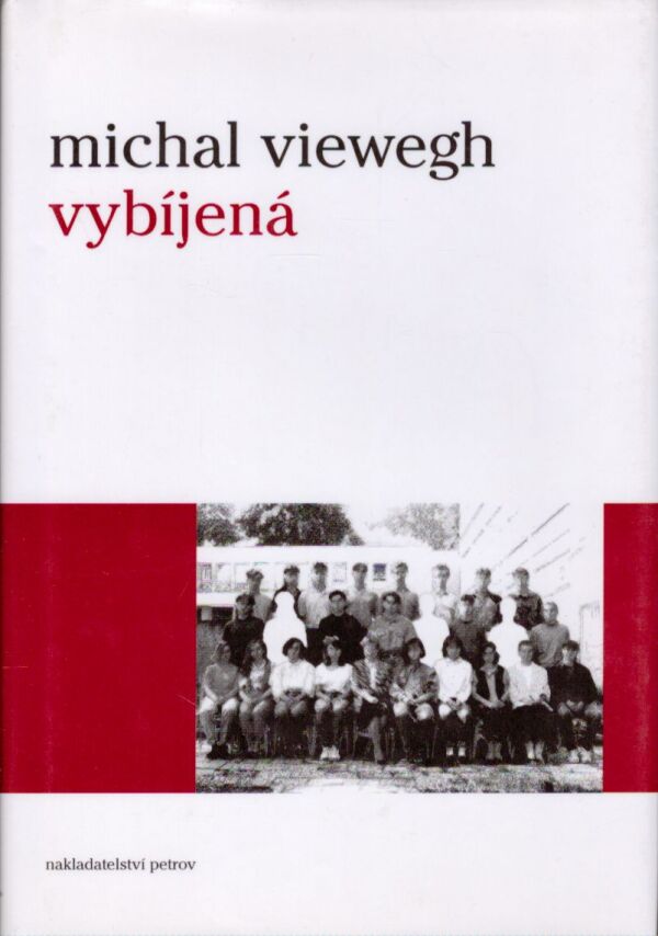 Michal Viewegh: VYBÍJENÁ